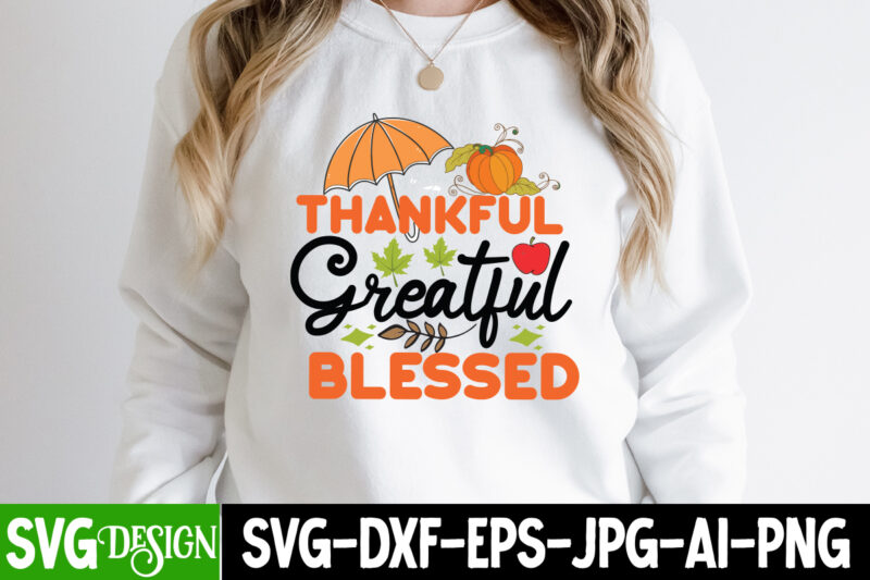 Thankful Greatful Blessed T-Shirt Design, Thankful Greatful Blessed Vecrtor T-Shirt Design, Hello Fall T-Shirt Design, Hello Fall Vector T-Shirt Design on Sale, Autumn Blessing T-Shirt Desgn, Autumn Blessing Vector T-Shirt