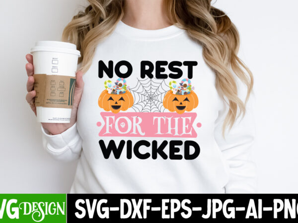 No rest for the wicked t-shirt design, no rest for the wicked vector t-shirt design, witches be crazy t-shirt design, witches be crazy vector t-shirt design, happy halloween t-shirt design,