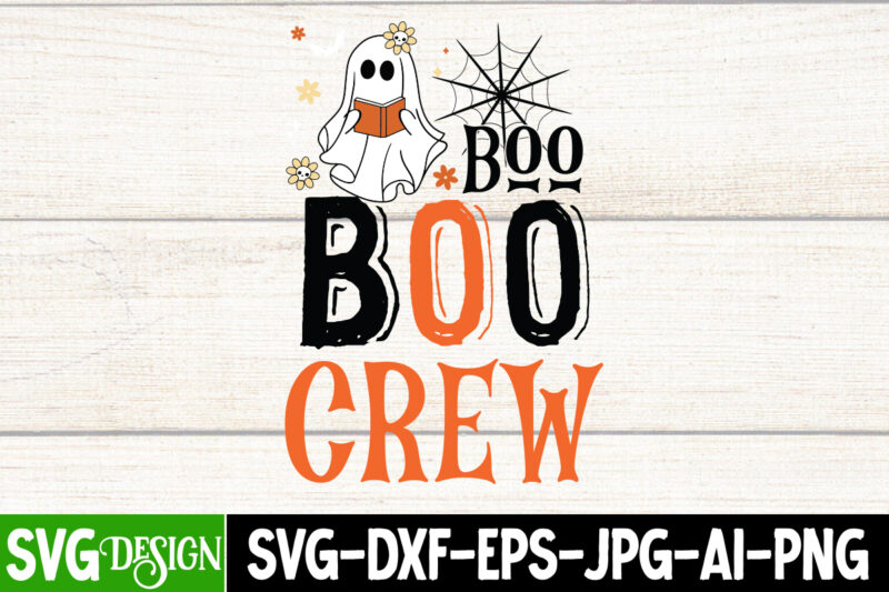 Boo Boo Crew T-Shirt Design, Boo Boo Crew Vector T-Shirt Design, Halloween SVG Bundle, Retro Halloween Bundle,Spooky Season, Trick Or Treat Svg,Halloween svg,Spooky Vibes Svg,Funny Halloween svg,Halloween Sublimation PNG ,