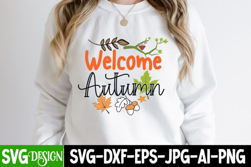 Welcome Autumn T-Shirt Design, Welcome Autumn Vector t-Shirt Design, Hello Fall T-Shirt Design, Hello Fall Vector T-Shirt Design on Sale, Autumn Blessing T-Shirt Desgn, Autumn Blessing Vector T-Shirt Design, Fall