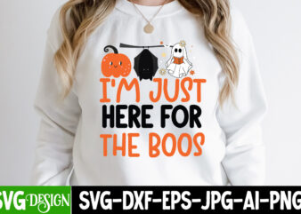 I’m Just Here For The Boos T-Shirt Design, I’m Just Here For The Boos Vector T-Shirt Design On Sale, Witches Be Crazy T-Shirt Design, Witches Be Crazy Vector T-Shirt Design,