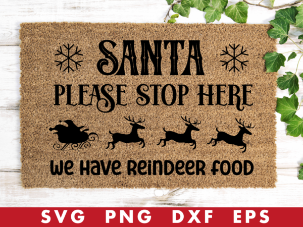 Santa please stop here we have reindeer food tshirt design