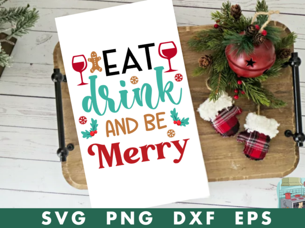 Eat drink and be merry svg, vector clipart
