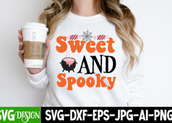 Sweet And Spooky T-Shirt Design, Sweet And Spooky Vector T-Shirt Design, Witches Be Crazy T-Shirt Design, Witches Be Crazy Vector T-Shirt Design, Happy Halloween T-Shirt Design, Happy Halloween Vector t-Shirt