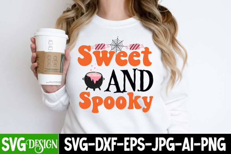 Sweet And Spooky T-Shirt Design, Sweet And Spooky Vector T-Shirt Design, Witches Be Crazy T-Shirt Design, Witches Be Crazy Vector T-Shirt Design, Happy Halloween T-Shirt Design, Happy Halloween Vector t-Shirt