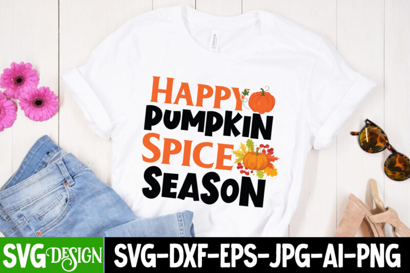 Happy Pumpkin Spice Season T-Shirt Design , Happy Pumpkin Spice Season Vector T-Shirt Design, Autumn Blessing T-Shirt Desgn, Autumn Blessing Vector T-Shirt Design, Fall SVG Bundle, Fall Svg, Autumn Svg,