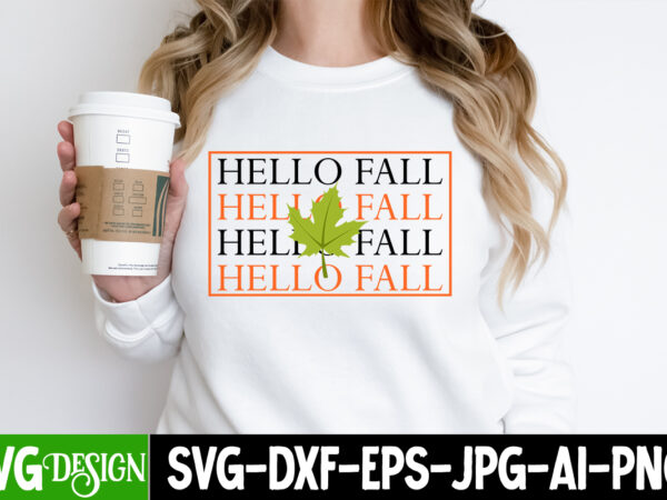 Hello fall t-shirt design, hello fall vector t-shirt design, happy fall y’all t-shirt design,fall buket list t-shirt design,autumn svg bundle,autumn mid,autumn,festival autumn,joy,sedum autumn,fall autumn,lake,healthcare autumn,ridge,apartments when,does,autumn,start rugby,autumn,internationals autumn,season autumn,aesthetic autumn,at,oz