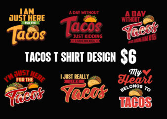 Tacos graphic t shirt design bundle, World tacos day t shirt, World typography tacos day t shirt design, Tacos lettering t shirt, tacos t shirt design, taco t shirts designs,