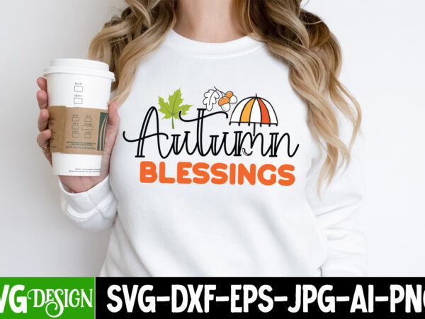 Autumn blessing t-shirt desgn, autumn blessing vector t-shirt design, fall svg bundle, fall svg, autumn svg, thanksgiving svg, fall svg designs, fall svg sign, autumn bundle svg,retro fall svg bundle,