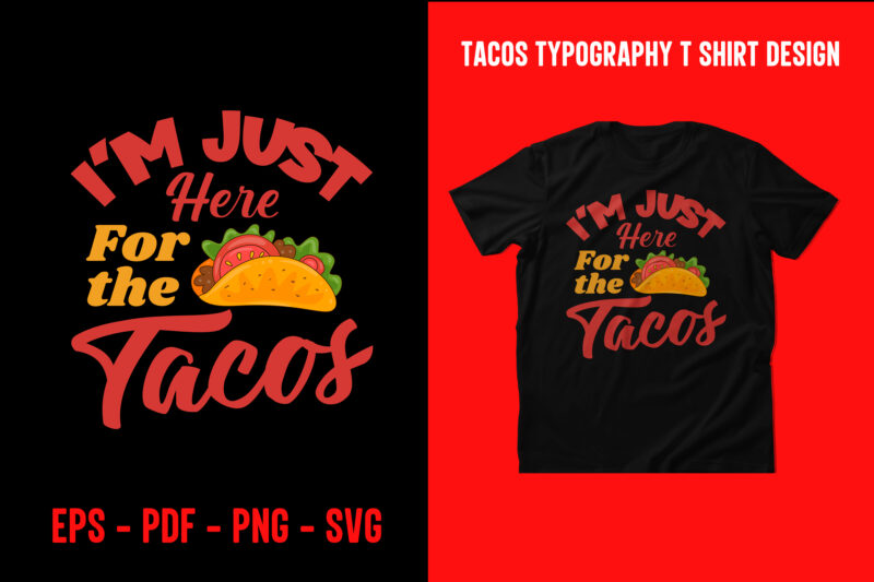 Tacos graphic t shirt design, World tacos day t shirt, World typography tacos day t shirt design, Tacos lettering t shirt, tacos t shirt design, taco t shirts designs, tacos