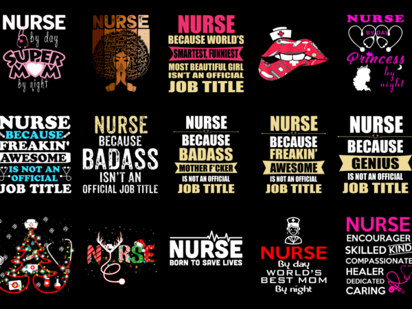15 nurse shirt designs bundle for commercial use part 1, nurse t-shirt, nurse png file, nurse digital file, nurse gift, nurse download, nurse design dbh