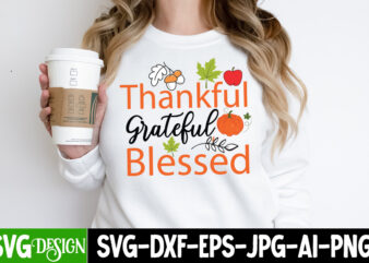 Thankful Greatful Blessed T-Shirt Design, Thankful Greatful Blessed Vector T-Shirt Design, Happy Fall Y’all T-shirt Design,Fall Buket List T-shirt Design,Autumn SVG Bundle,autumn mid,autumn,festival autumn,joy,sedum autumn,fall autumn,lake,healthcare autumn,ridge,apartments when,does,autumn,start rugby,autumn,internationals autumn,season