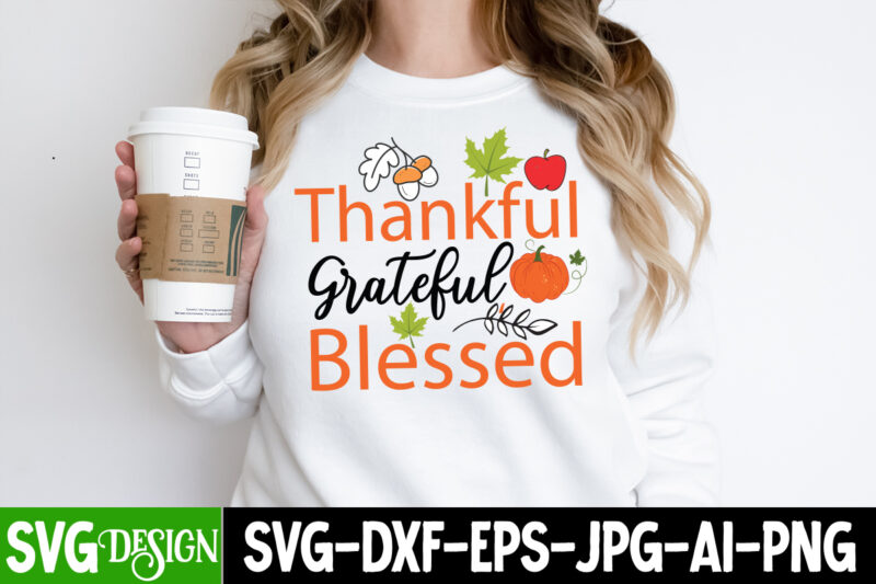 Thankful Greatful Blessed T-Shirt Design, Thankful Greatful Blessed Vector T-Shirt Design, Happy Fall Y’all T-shirt Design,Fall Buket List T-shirt Design,Autumn SVG Bundle,autumn mid,autumn,festival autumn,joy,sedum autumn,fall autumn,lake,healthcare autumn,ridge,apartments when,does,autumn,start rugby,autumn,internationals autumn,season