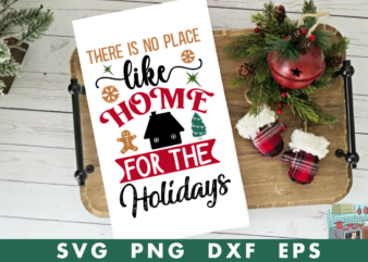 there is no place like home for the holidays svg,there is no place like home for the holidaystshirt designs