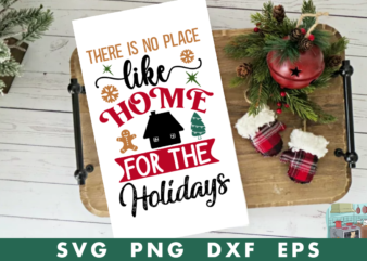 There is no place like home for the holidays svg,there is no place like home for the holidaystshirt designs