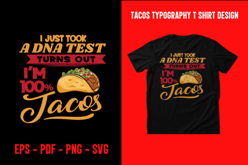 Tacos graphic t shirt design, World tacos day t shirt, World typography tacos day t shirt design, Tacos lettering t shirt, tacos t shirt design, taco t shirts designs, tacos