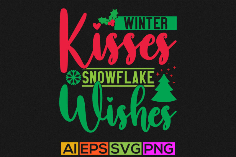 winter kisses snowflake wishes lettering retro vintage style design illustration cloth