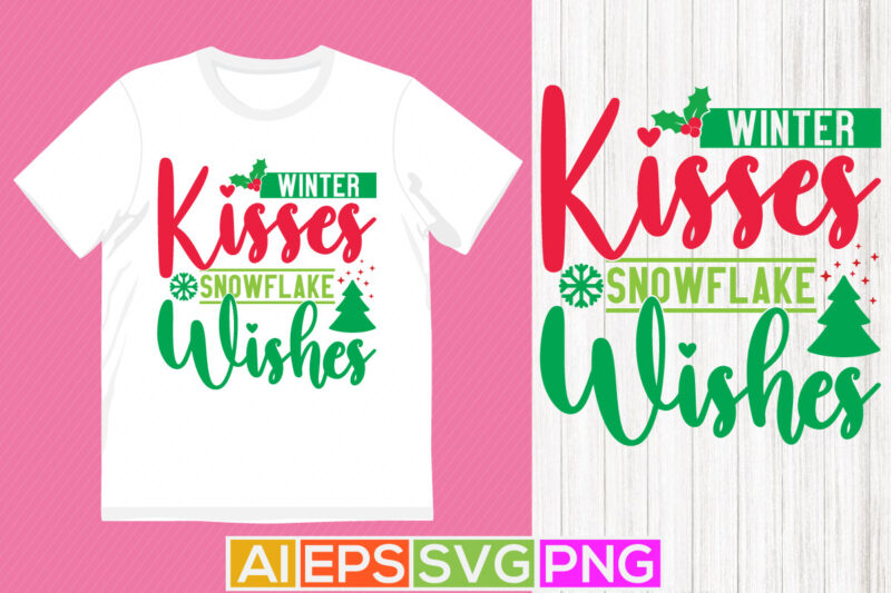 winter kisses snowflake wishes lettering retro vintage style design illustration cloth