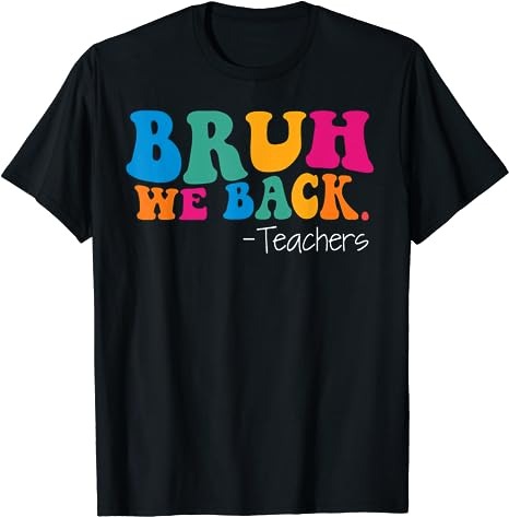 15 Bruh We Back Teachers Shirt Designs Bundle For Commercial Use Part 1, Bruh We Back Teachers T-shirt, Bruh We Back Teachers png file, Bruh We Back Teachers digital file,