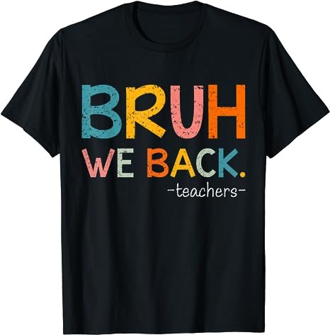 15 Bruh We Back Teachers Shirt Designs Bundle For Commercial Use Part 2, Bruh We Back Teachers T-shirt, Bruh We Back Teachers png file, Bruh We Back Teachers digital file,