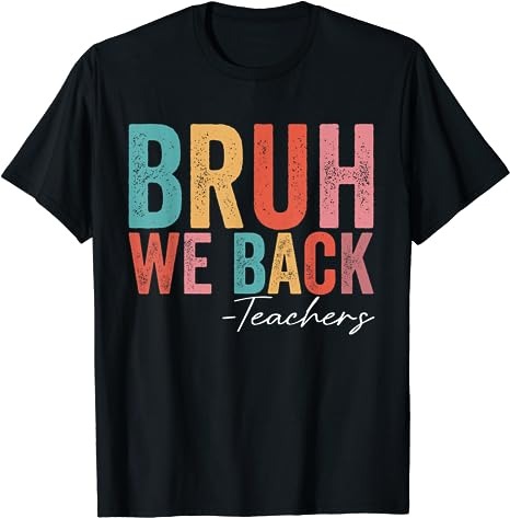 15 Bruh We Back Teachers Shirt Designs Bundle For Commercial Use Part 2, Bruh We Back Teachers T-shirt, Bruh We Back Teachers png file, Bruh We Back Teachers digital file,