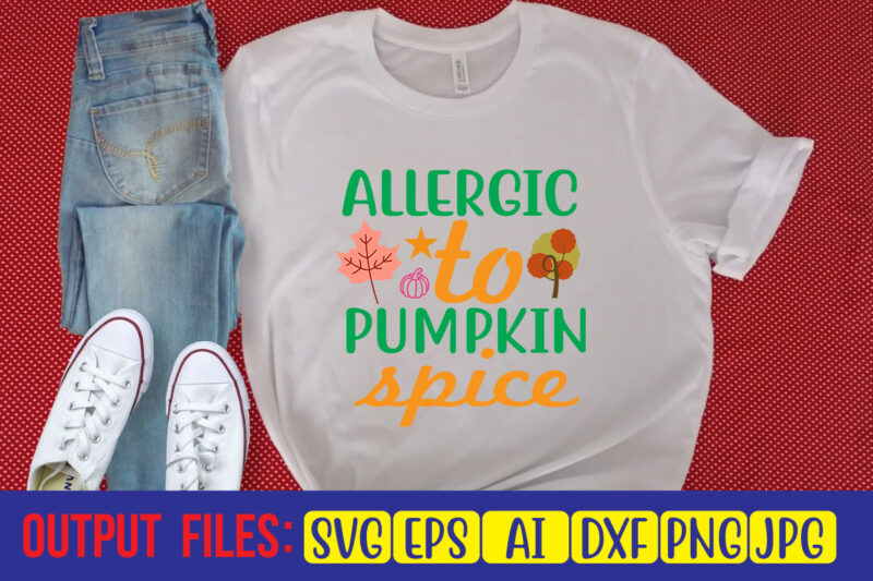 Allergic To Pumpkin Spice