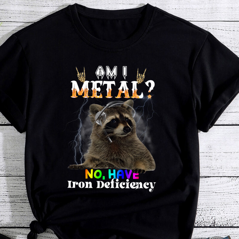 Am I Metal No I Have Iron Deficiency Meme PC