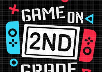 Game On 2ND Grade Svg,Second Grade Back To School Svg, Back To School Svg, School Svg, 2ND Grade Svg