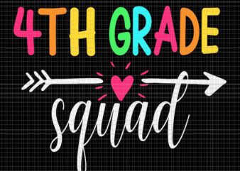 4TH Grade Squad Back To School Team Teacher Svg, 4TH Grade Squad Svg, Back To School Svg