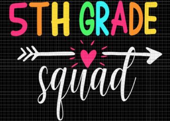 5TH Grade Squad Back To School Team Teacher Svg, 5TH Grade Squad Svg, Back To School Svg