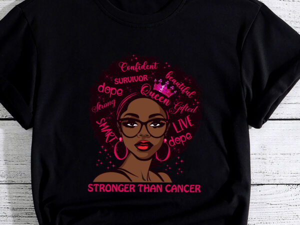 Black women queen stronger than breast cancer pink ribbon pc t shirt template