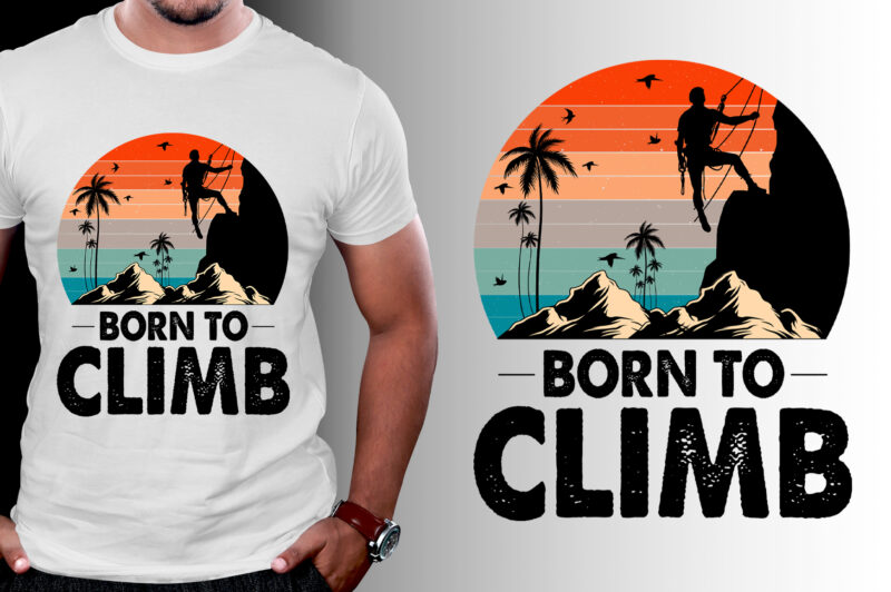 Born To Climb Climbing T-Shirt Design