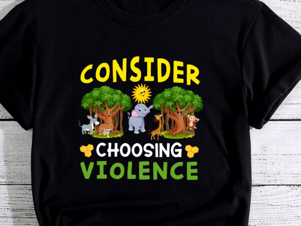 Consider choosing violence cute woodland pc t shirt vector file