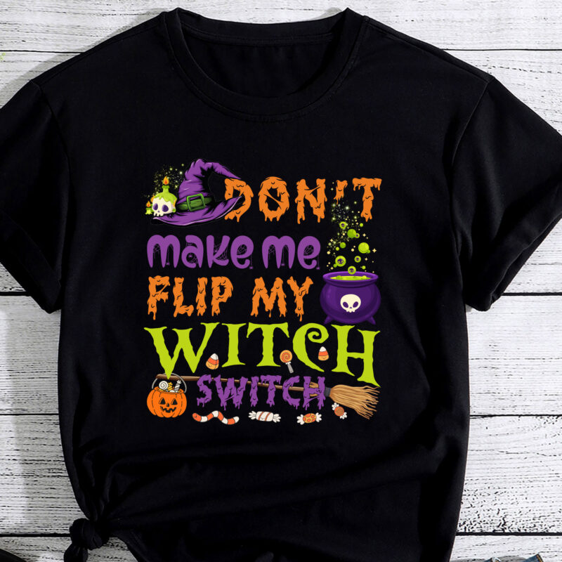 Don_t Make Me Flip My Witch Switch Halloween PC
