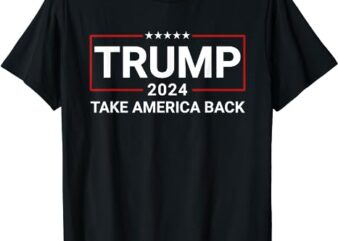 Donald Trump 2024 Take America Back Election – The Return T-Shirt