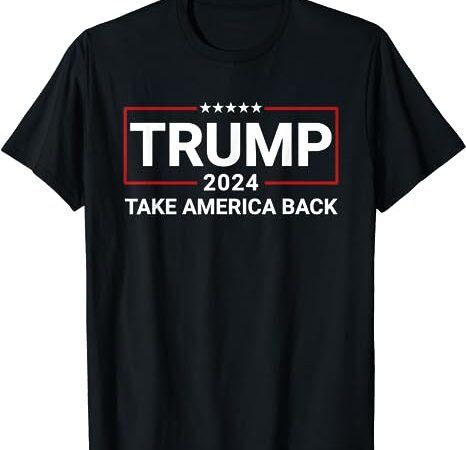 Donald trump 2024 take america back election – the return t-shirt