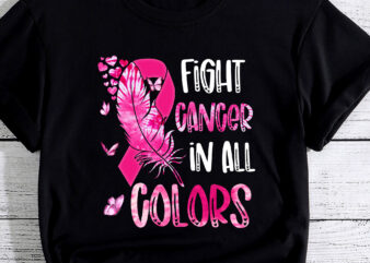 Fight Cancer In All Color Feather Breast Cancer Awareness PC t shirt graphic design