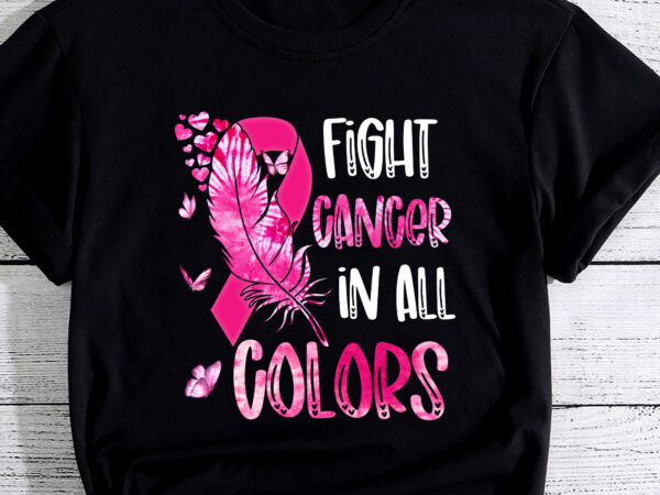 Fight cancer in all color feather breast cancer awareness pc t shirt graphic design