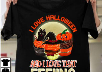 I LOve Halloween And I Love That Feeling T-shirt Design, Happy Halloween T-shirt Design, halloween halloween,horror,nights halloween,costumes halloween,horror,nights,2023 spirit,halloween,near,me halloween,movies google,doodle,halloween halloween,decor cast,of,halloween,ends halloween,animatronics halloween,aesthetic halloween,at,disneyland halloween,animatronics,2023 halloween,activities halloween,art halloween,advent,calendar