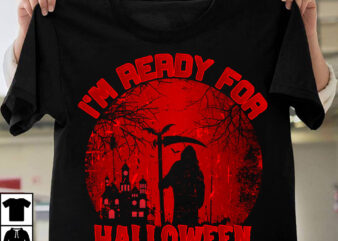 Im Ready For Halloween T-shirt Design, halloween halloween,horror,nights halloween,costumes halloween,horror,nights,2023 spirit,halloween,near,me halloween,movies google,doodle,halloween halloween,decor cast,of,halloween,ends halloween,animatronics halloween,aesthetic halloween,at,disneyland halloween,animatronics,2023 halloween,activities halloween,art halloween,advent,calendar halloween,at,disney halloween,at,disney,world adult,halloween,costumes a,halloween,costume activities,for,halloween,near,me a,halloween,tree about,halloween,day a,halloween,boo,fest