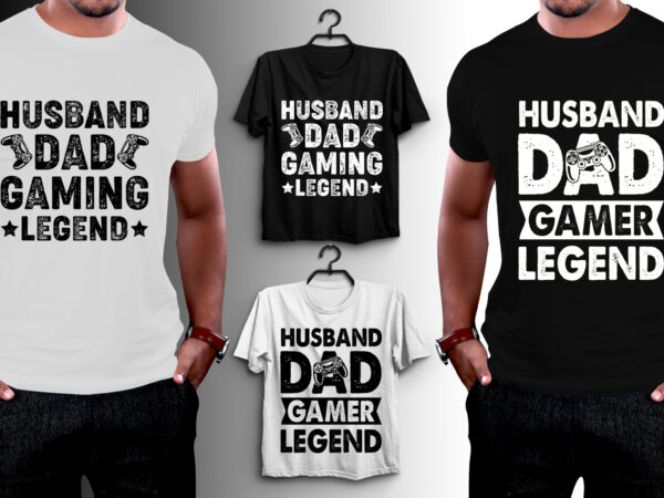 Husband dad gamer legend t-shirt design Husband dad gamer legend t-shirt design
