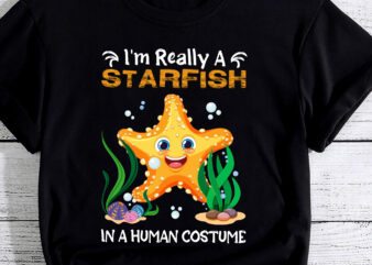 I_m Really A Starfish In A Human Costume Halloween Funny PC t shirt design for sale