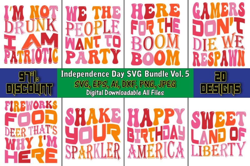 Independence Day SVG Bundle Vol. 5, Independence Day svg Bundle,Independence Day Design Bundle, Design for digital download,4th of July SVG Bundle, Independence Day svg, Independence Day t-shirt, Independence Day design,