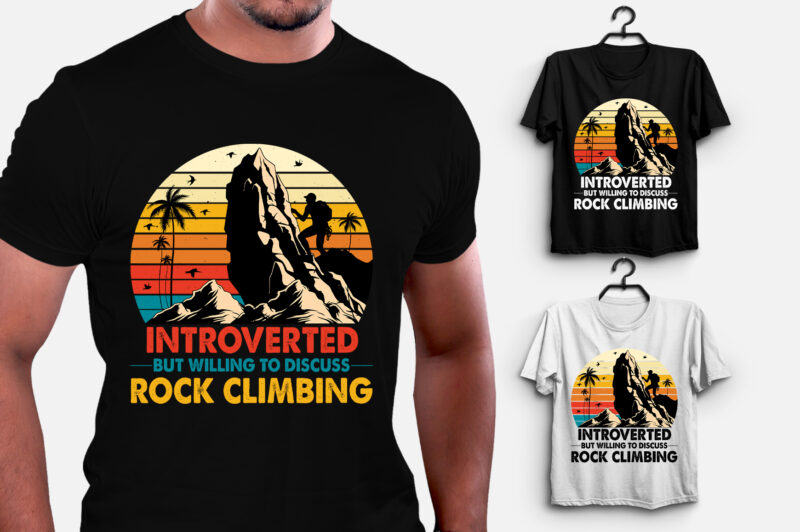 Introverted But Willing To Discuss Rock Climbing T-Shirt Design