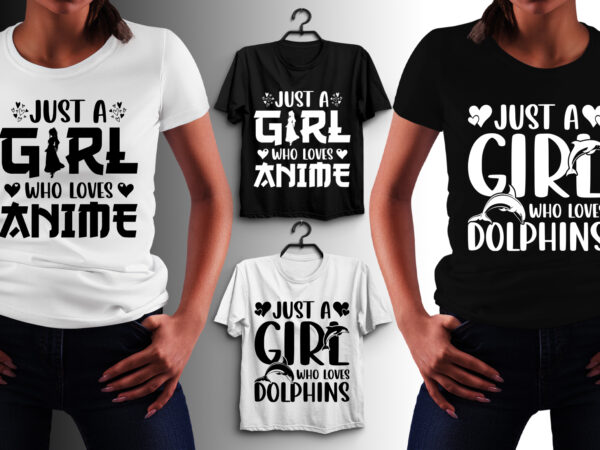 Just a girl t-shirt design