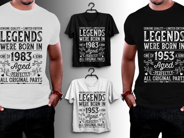 Legends were born birthday t-shirt design