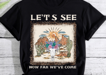 Let_s See How Far We_ve Come Western Bull Skull and Leopard PC t shirt vector graphic