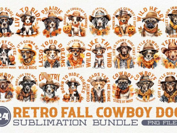 Retro fall cowboy dog sublimation bundle, western clipart bundle, autumn fall quotes t-shirt designs bundle, commercial use t-shirt designs