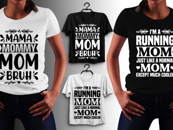 Mama mommy mom t-shirt design Mama mommy mom t-shirt design