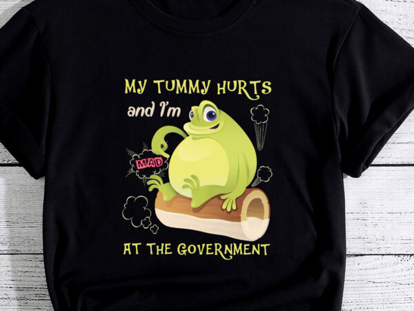 My tummy hurts and i_m mad at the government meme pc t shirt designs for sale